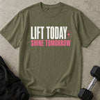 Lift Today Shine Tomorrow Tee