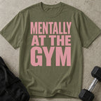 Mentally At The Gym T-shirt
