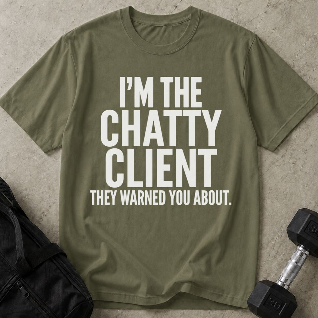 I'm The Chatty Client Tee