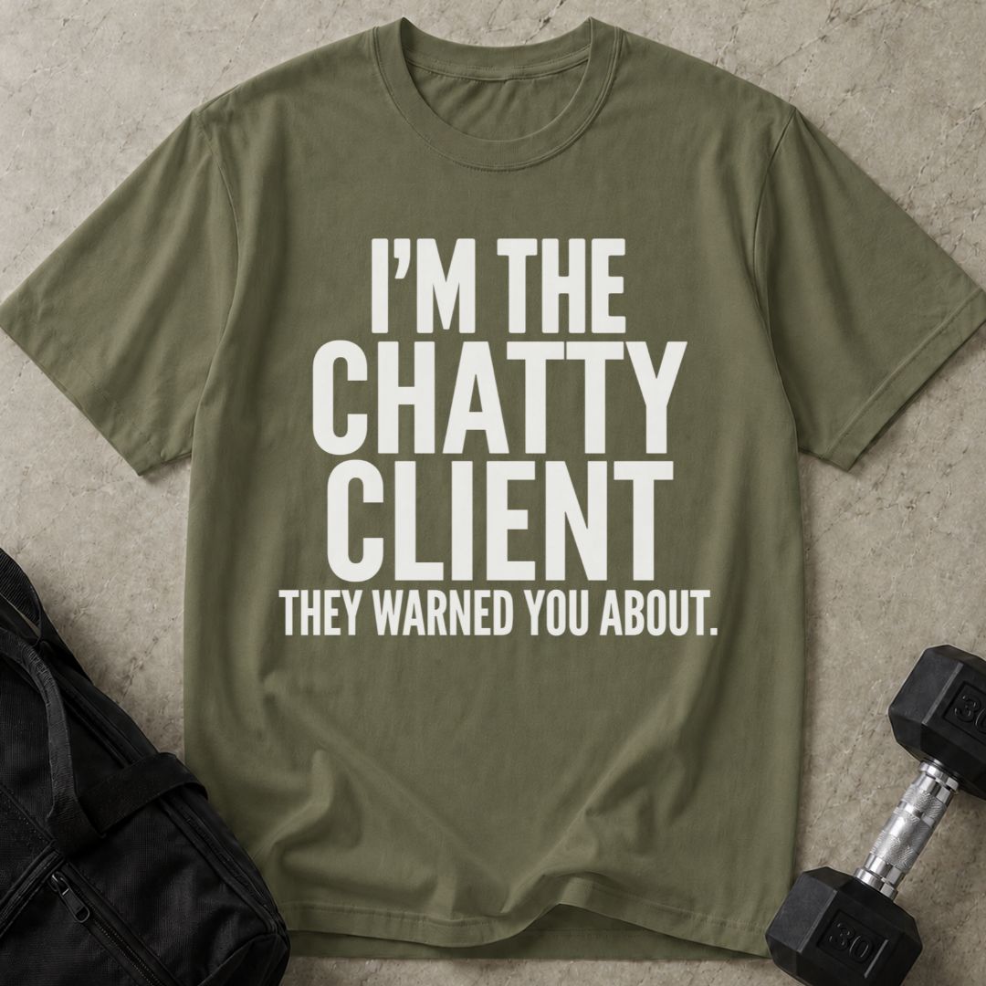 I'm The Chatty Client Tee