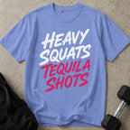 Heavy Squats Tequila Shots Tee