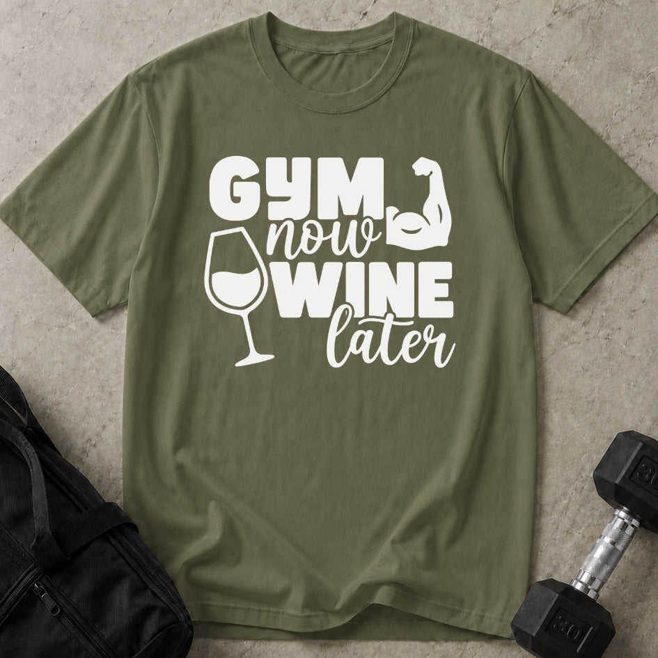Gym Now Wine Later T-shirt