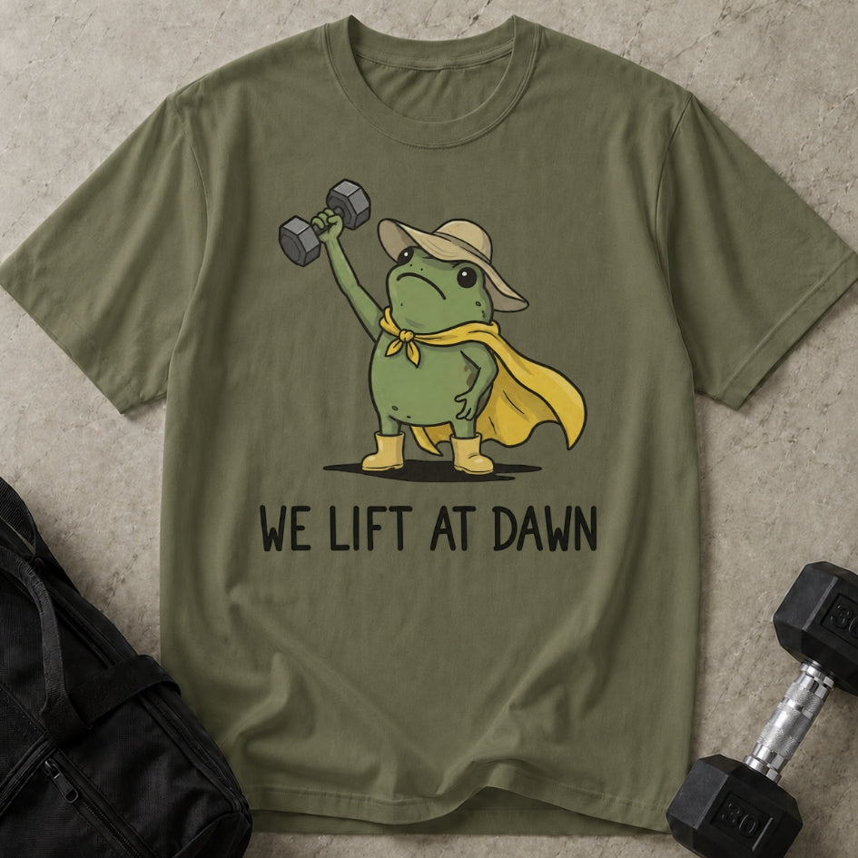 We Lift At Dawn T-shirt