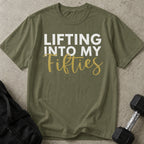 Lifting Into My 50's T-shirt