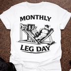 Monthly Leg Day T-shirt