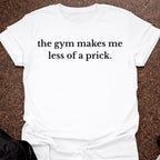 Less Of A Pr*ck T-shirt