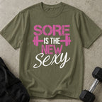 Sore Is The New Sexy Tee