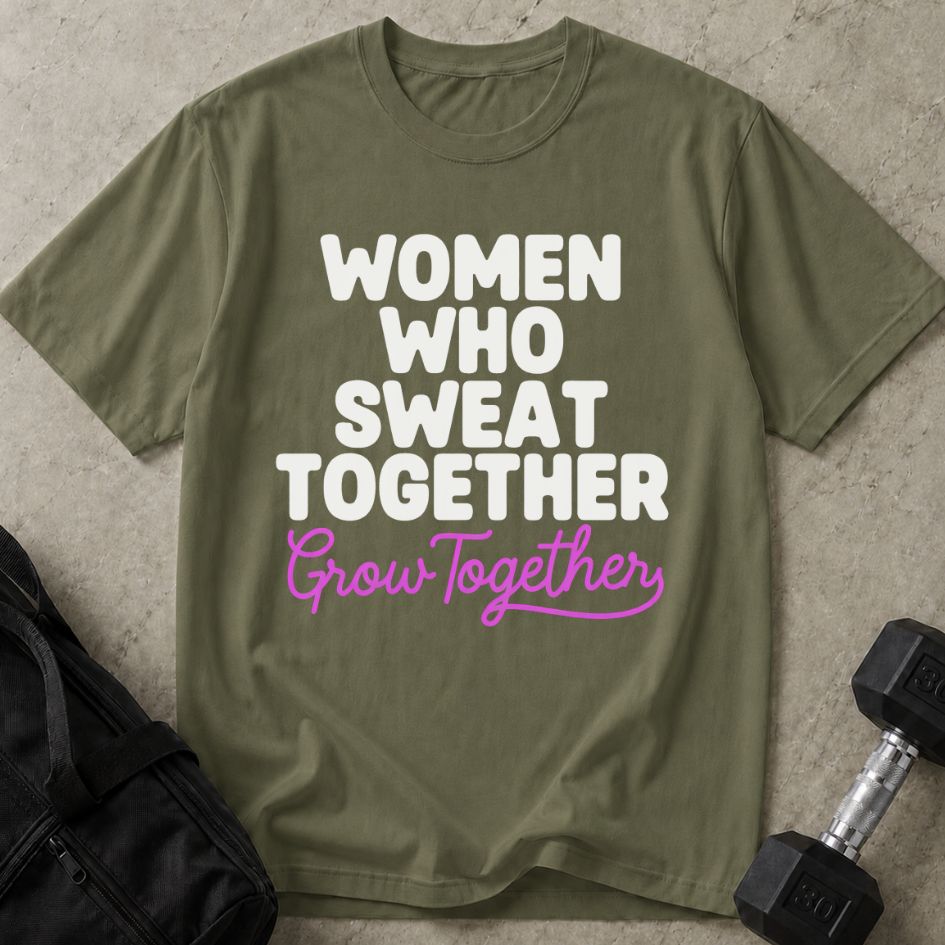 Sweat Together Grow Together Tee