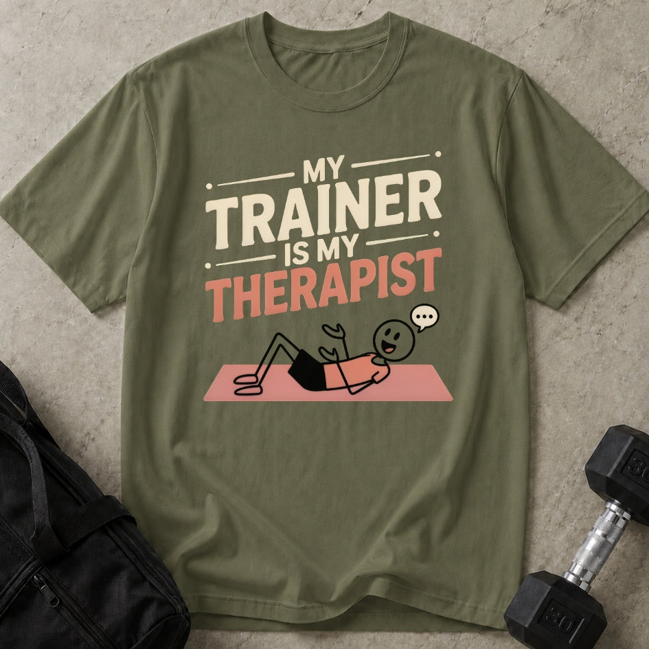 Trainer Is My Therapist Tee