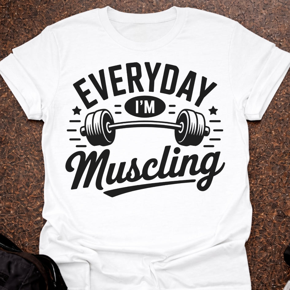 Everyday I'm Muscling T-shirt