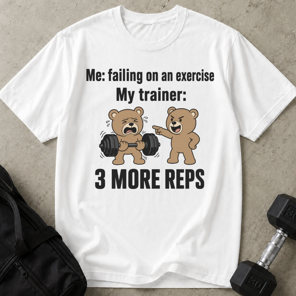 3 More Reps T-shirt