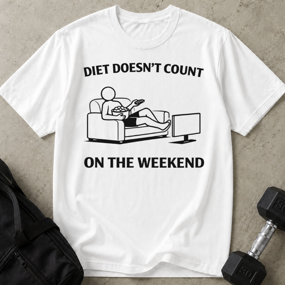 Weekends Don't Count T-shirt