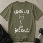 Strong Legs Bad Knees T-shirt