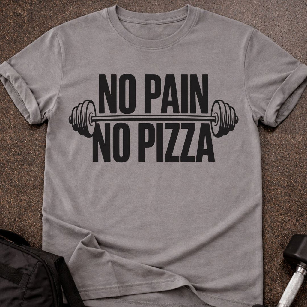 No Pain No Pizza T-shirt