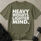 Heavy Weights Lighter Mind T-shirt