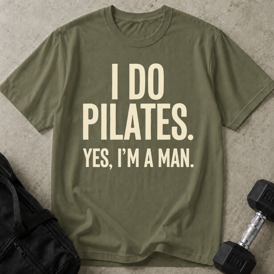 I Do Pilates As A Man Tee
