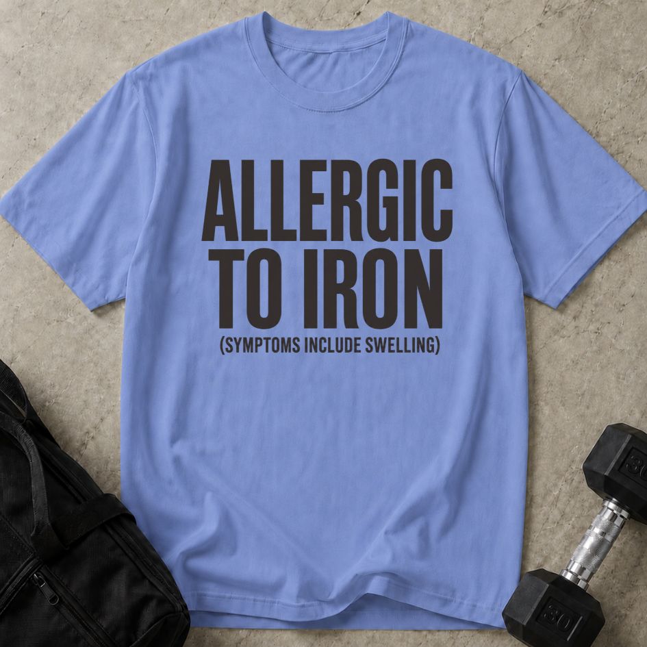 Allergic To Iron Tee