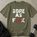 Sore As F*ck T-shirt