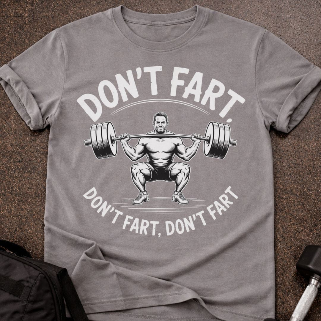 Don't Fart T-shirt