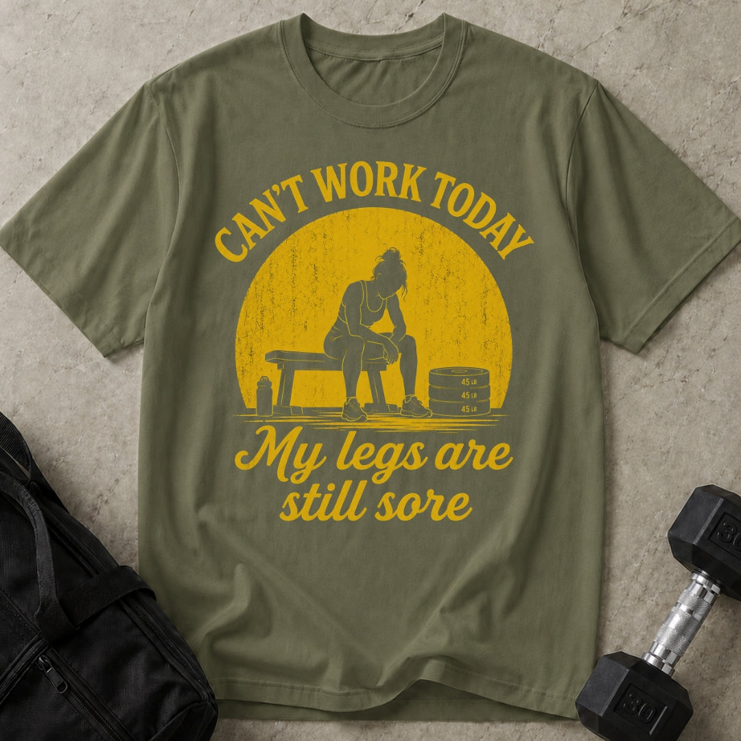 Can't Work Today T-shirt