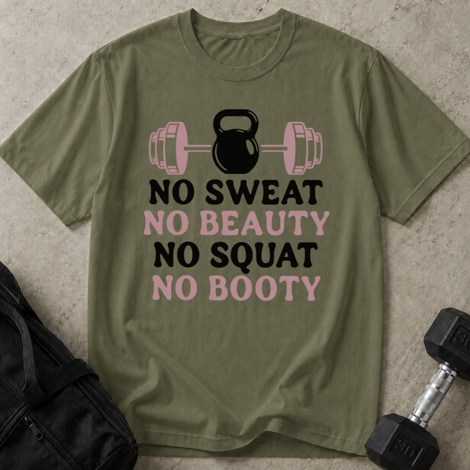 No Sweat No Booty T-shirt