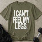 I Can't Feel My Legs Tee