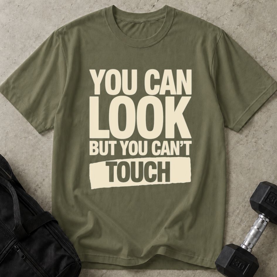 Look But Can't Touch Tee