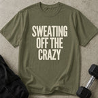 Sweating Off The Crazy Tee