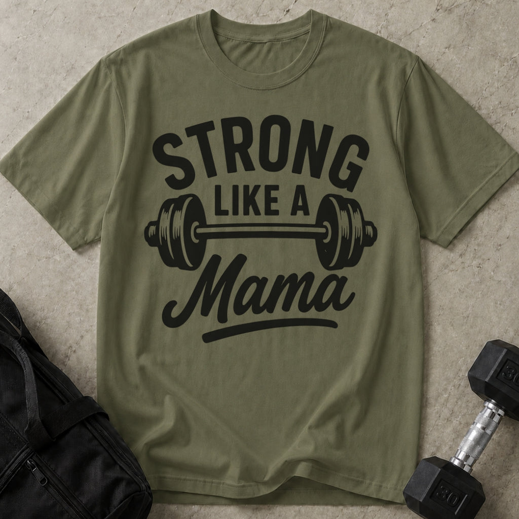 Strong Like A Mama T-shirt