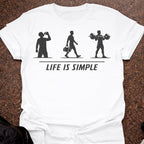 Life Is Simple T-shirt