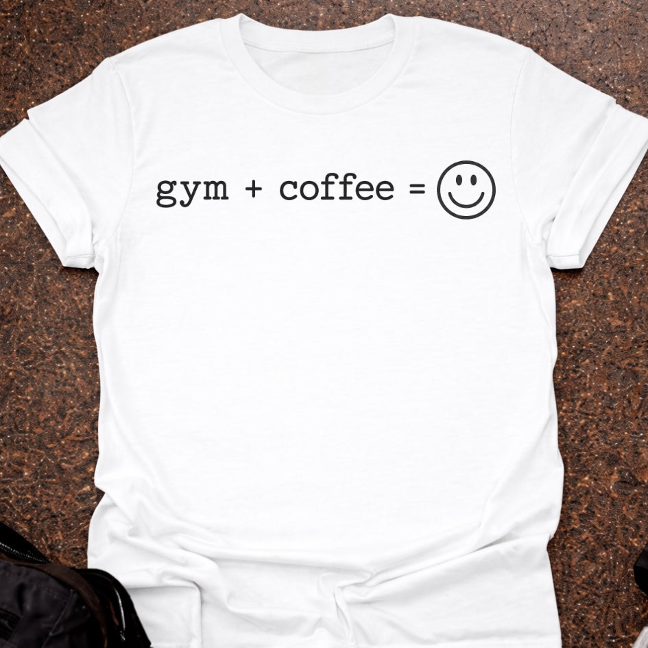 Gym + Coffee = Happy T-shirt