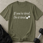 Do It Tired Tee