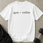 Gym + Coffee T-shirt