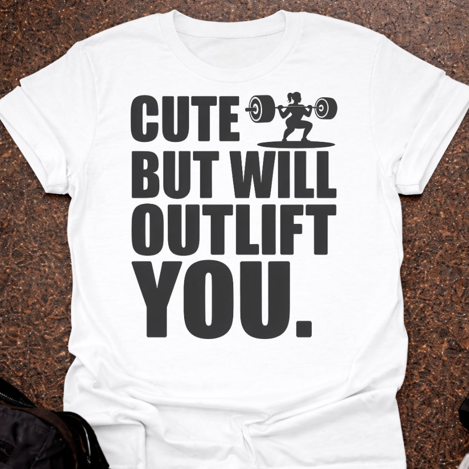 I'll Outlift You T-shirt