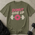 Donut Give Up T-shirt