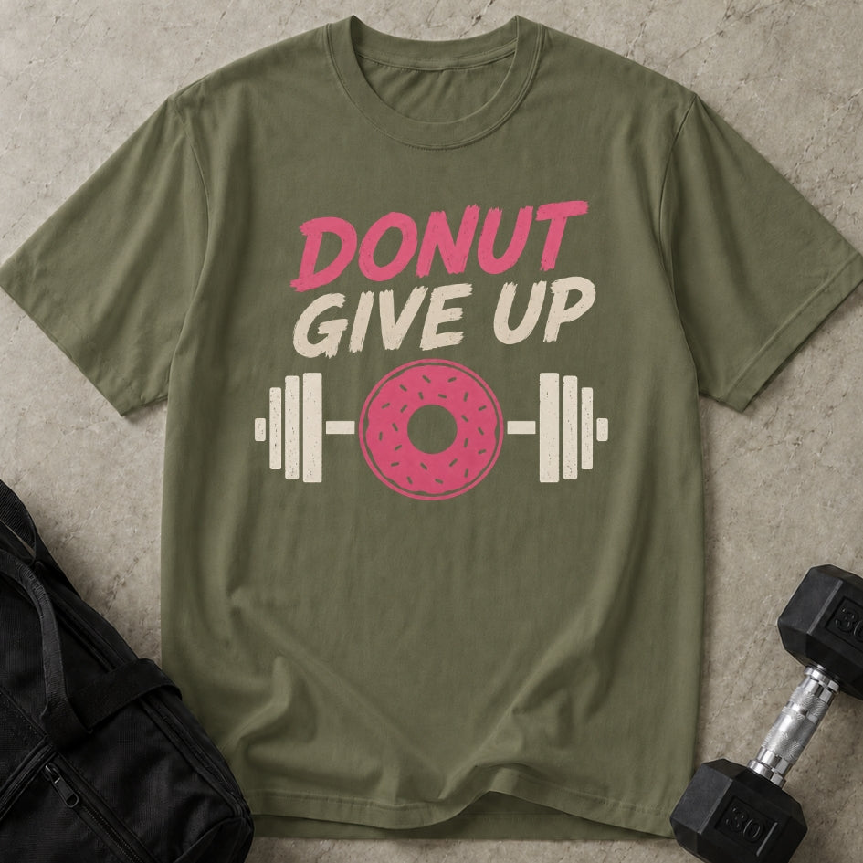 Donut Give Up T-shirt