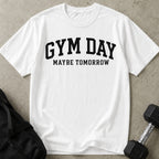 Maybe Tomorrow T-shirt
