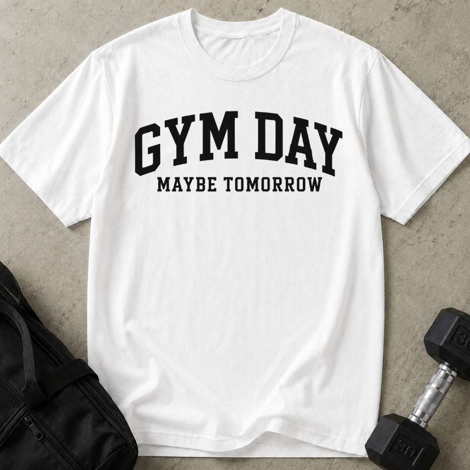 Maybe Tomorrow T-shirt
