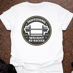 Professional Weight Re-racker T-shirt