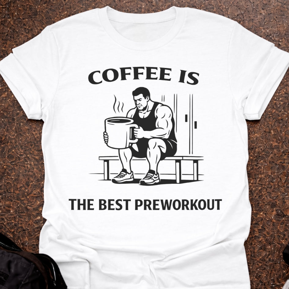 The Best Preworkout T-shirt