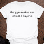 Less Like A Psycho T-shirt