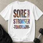 Sore Today Strong Tomorrow T-shirt