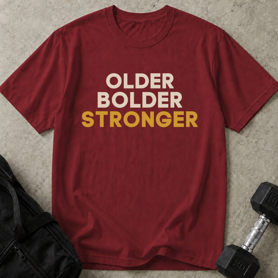 Older Bolder Stronger Tee