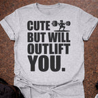I'll Outlift You T-shirt