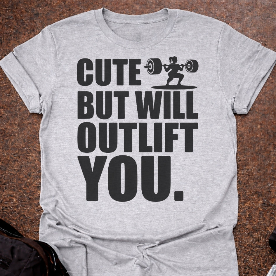 I'll Outlift You T-shirt