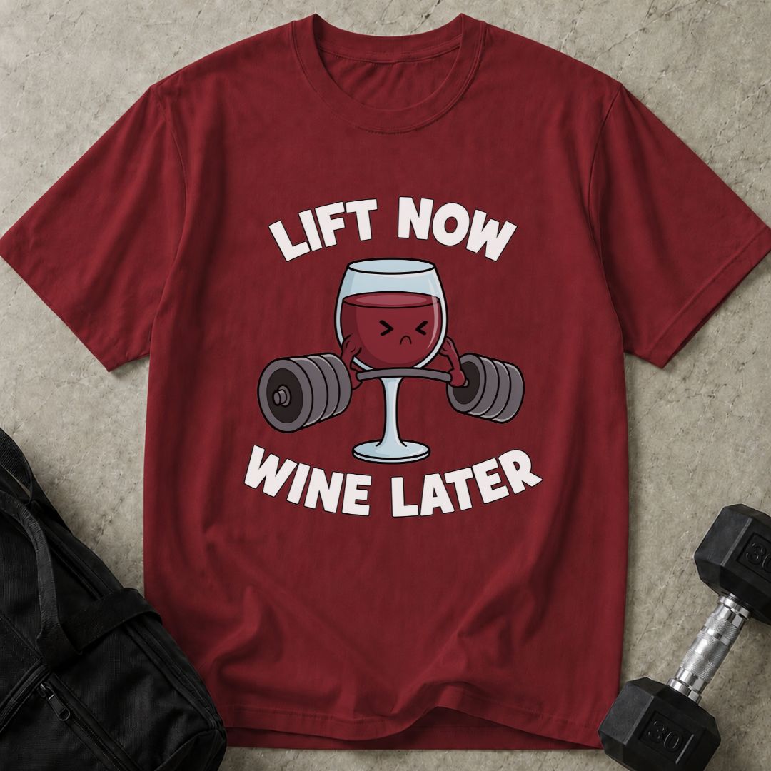 Lift Now Wine Later Graphic Tee
