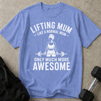 Lifting Mum T-shirt