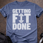 Getting Fit Done T-shirt