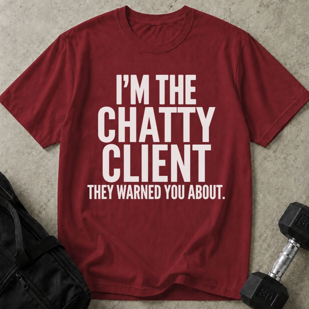 I'm The Chatty Client Tee