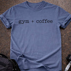 Gym + Coffee T-shirt